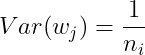 gif.latex?%5Cdpi%7B150%7D%20Var%28w_%7Bj%7D%29%3D%5Cfrac%7B1%7D%7Bn_%7Bi%7D%7D